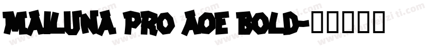 Mailuna Pro AOE Bold字体转换